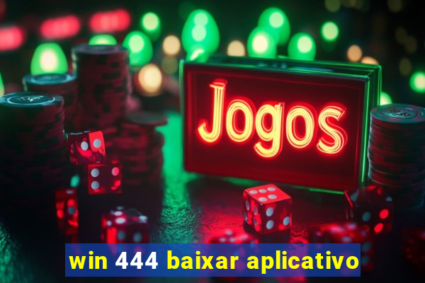win 444 baixar aplicativo